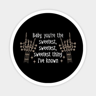 Baby, you're the sweetest, sweetest, sweetest thing I've known Deserts Cactus Boots Skeleton Magnet